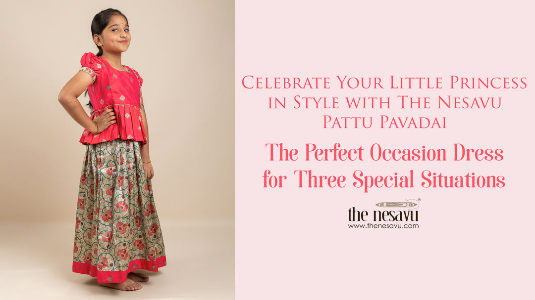 Celebrate Your Little Princess in Style with The Nesavu Pattu Pavadai: The Perfect Occasion Dress for Three Special Situations