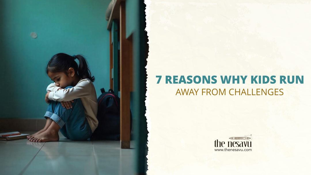 7 Reasons Why Kids Run Away from Challenges