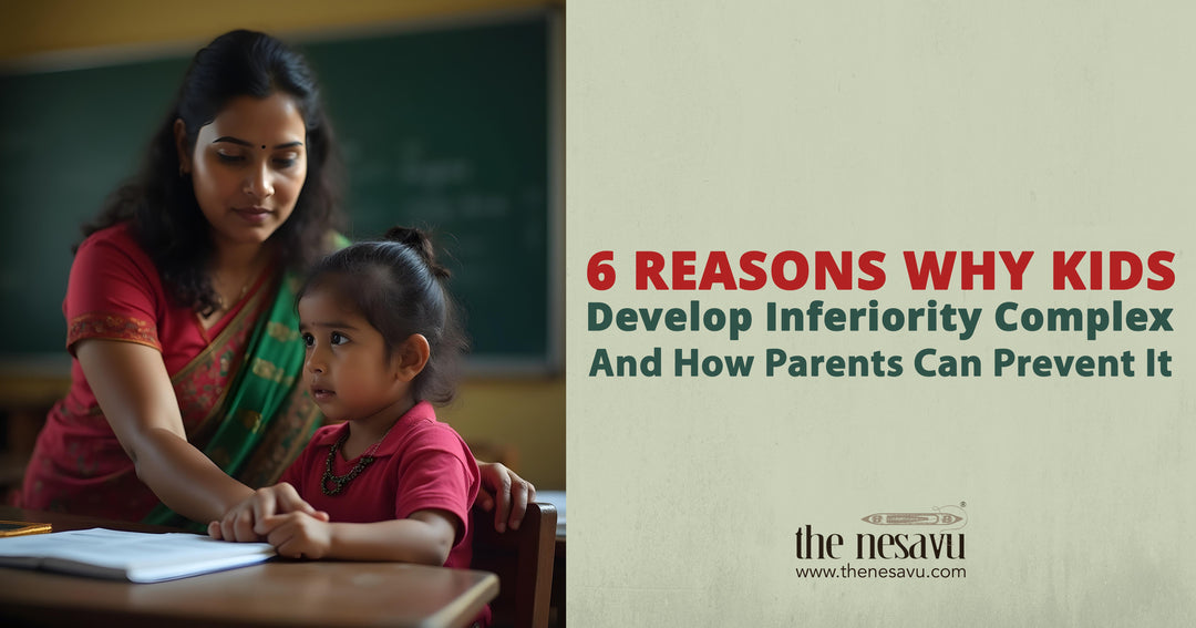 6 Reasons Why Kids Develop Inferiority Complex—and How Parents Can Prevent It