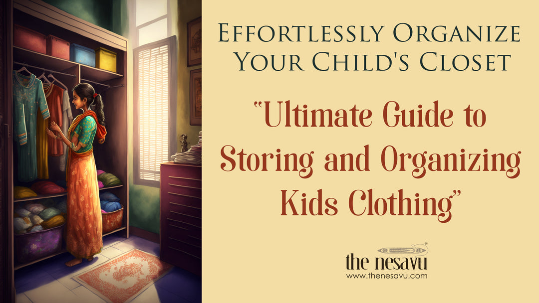 Effortlessly Organize Your Child's Closet: The Nesavu's Ultimate Guide to Storing and Organizing Kids Clothing Nesavu brand kids wear