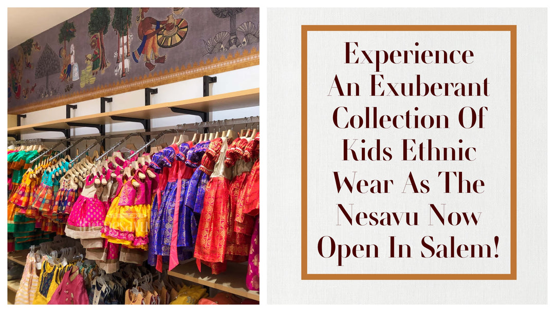 Experience An Exuberant Collection Of Kids Ethnic Wear As The Nesavu Now Open In Salem!