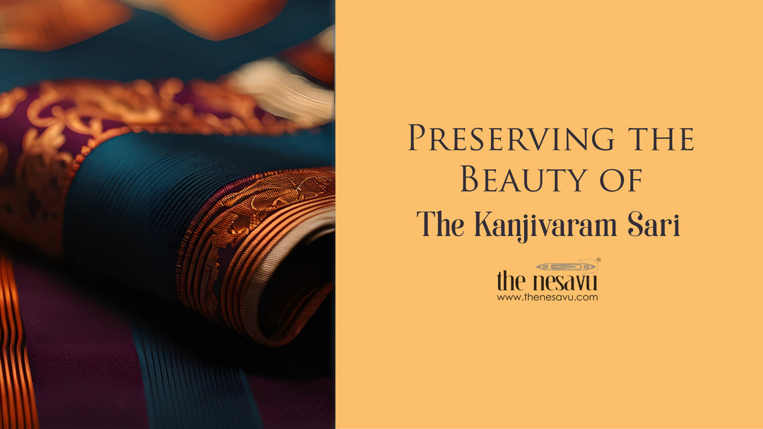 Preserving the Beauty of the Kanjivaram Sari