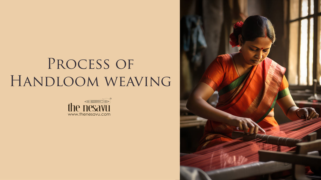Process of Handloom weaving