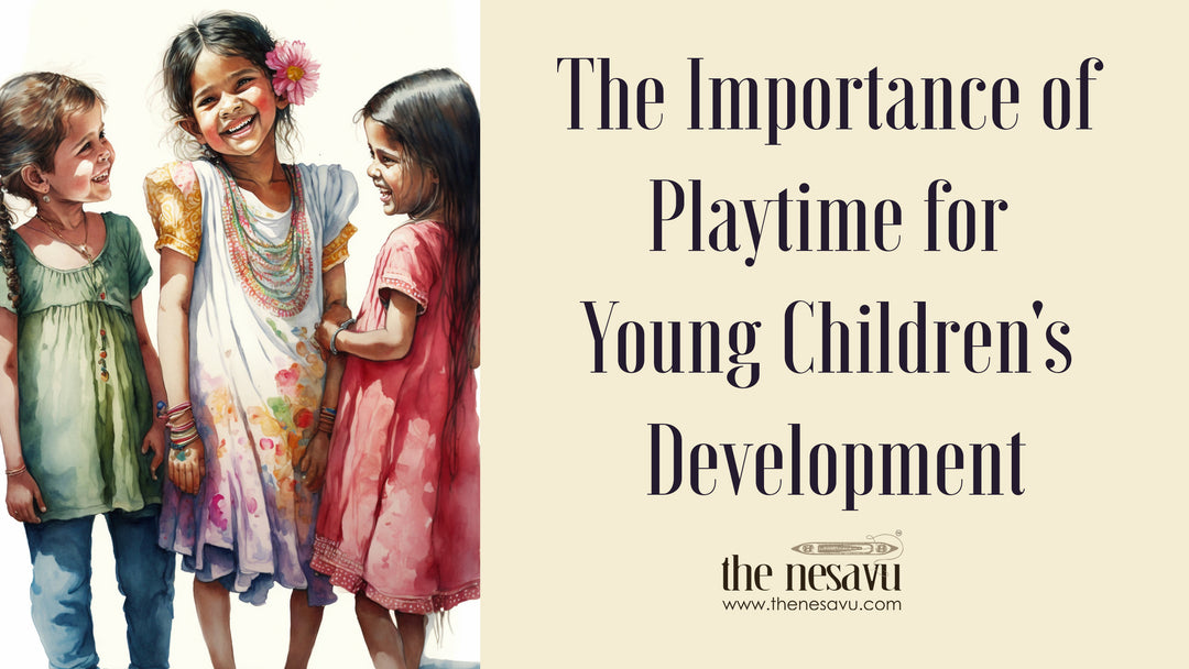 The Importance of Playtime for Young Children's Development