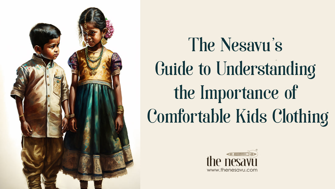 The Nesavu's Guide to Understanding the Importance of Comfortable Kids Clothing