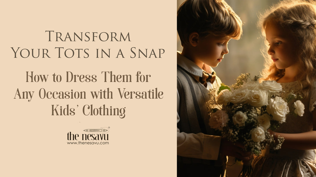 Transform Your Tots in a Snap: How to Dress Them for Any Occasion with Versatile Kids' Clothing