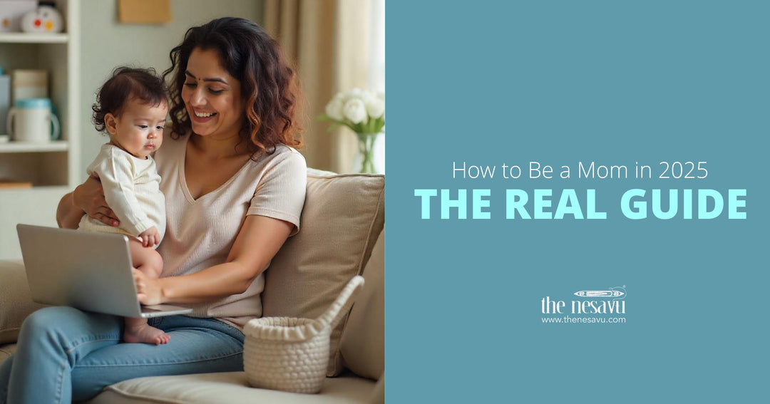 💛 How to Be a Mom in 2025 The Real Guide