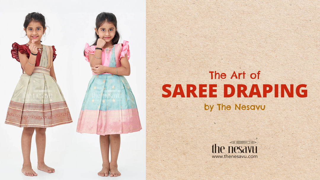The Art of Saree Draping by The Nesavu