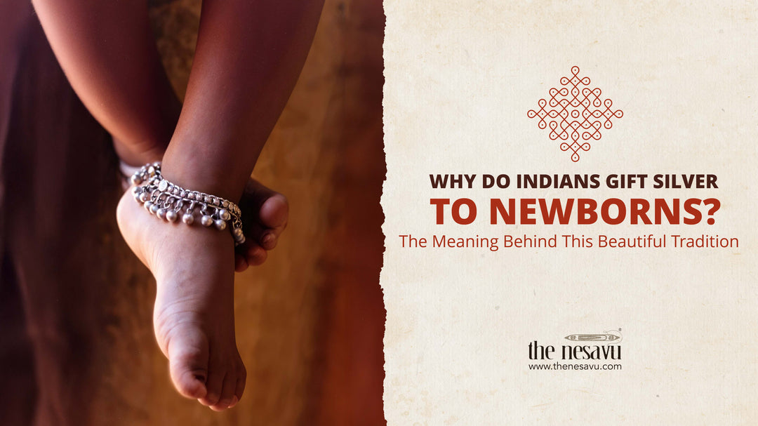 Why Do Indians Gift Silver to Newborns? The Meaning Behind This Beautiful Tradition